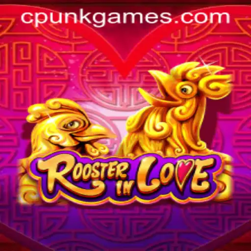 RoosterInLove: A Vibrant Journey in Cpunk Gaming PH